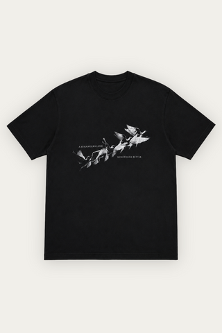 Somewhere Better T-Shirt